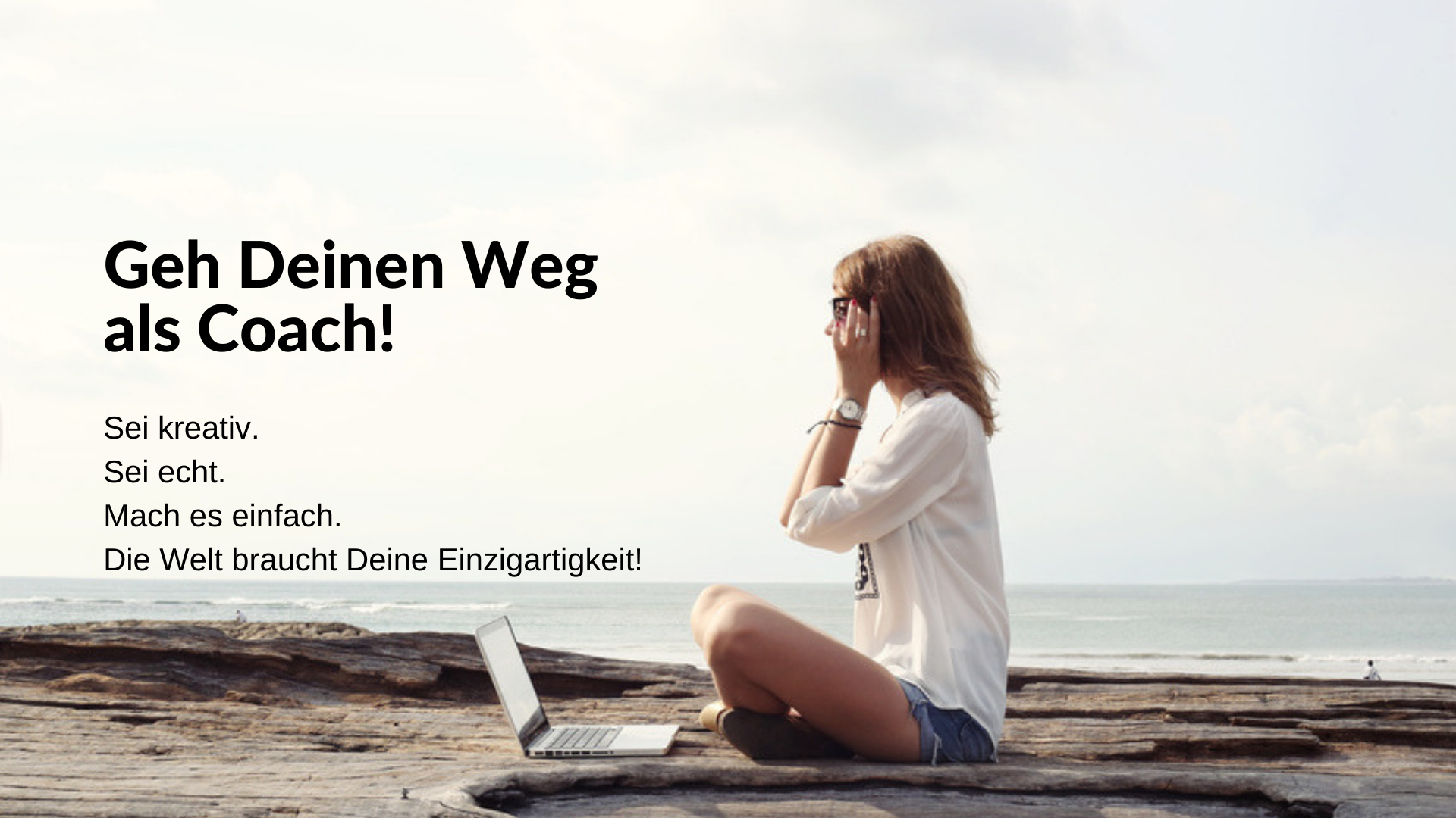 Geh Deinen Weg als Coach! Geh Deinen Weg als Coach!