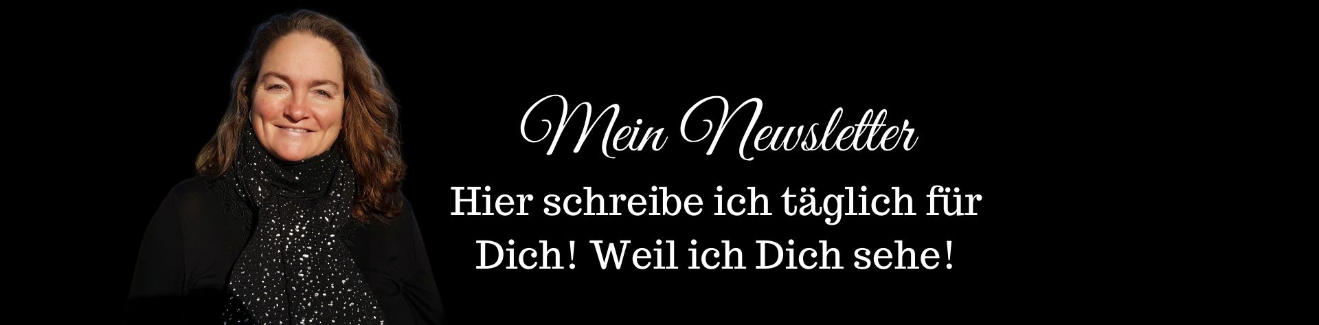 Newsletterbild - weil ich Dich sehe Newsletterbild - weil ich Dich sehe